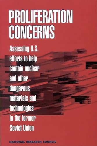 Beispielbild fr Proliferation Concerns: Assessing U.S. Efforts to Help Contain Nuclear and Other Dangerous Materials and Technologies in the Former Soviet Union zum Verkauf von BooksRun