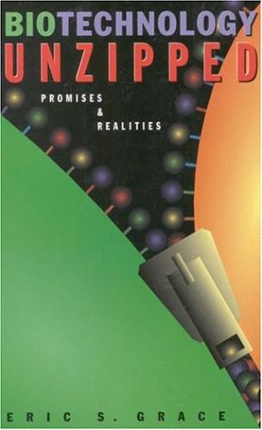 Stock image for Biotechnology Unzipped: Promises & Realities for sale by The Unskoolbookshop