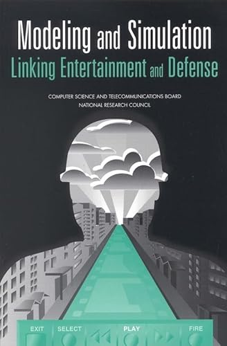 Stock image for Modeling and Simulation: Linking Entertainment and Defense for sale by Wonder Book
