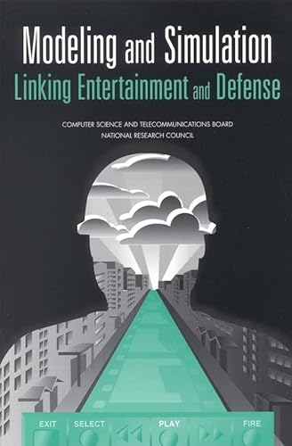 Stock image for Modeling and Simulation: Linking Entertainment and Defense for sale by Wonder Book