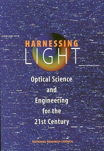 Beispielbild fr Harnessing Light: Optical Science and Engineering for the 21st Century zum Verkauf von Wonder Book