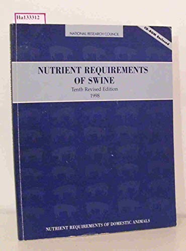 Stock image for Nutrient Requirements of Swine: 10th Revised Edition (Nutrient Requirements of Domestic Animals) for sale by Byrd Books