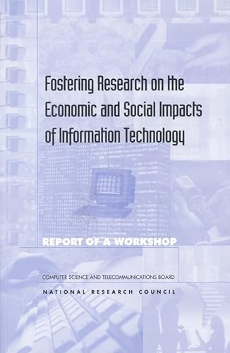 Stock image for Fostering Research on the Economic and Social Impacts of Information Technology for sale by Wonder Book