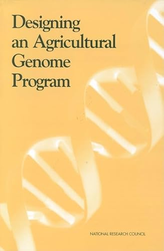 Designing an Agricultural Genome Program (Compass Series) (9780309060394) by Board On Biology; Board On Agriculture; National Research Council; Robert Pool