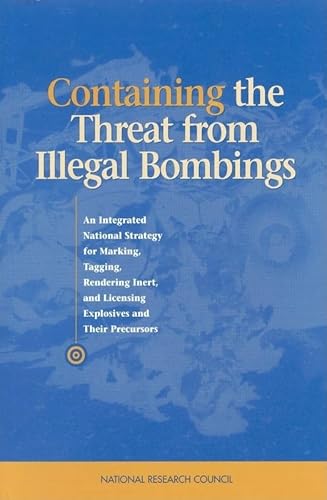 Containing the Threat from Illegal Bombings (9780309061261) by National Research Council; Author