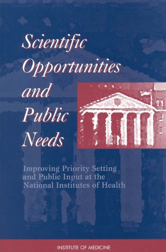 Scientific Opportunities and Public Needs: Improving Priority Setting and Public Input at the National Institutes of Health (9780309061308) by Committee On The NIH Research Priority-Setting Process; Institute Of Medicine; Medicine, Institute Of