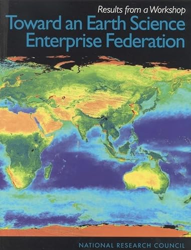 Stock image for Toward an Earth Science Enterprise Federation: Results from a Workshop for sale by Zubal-Books, Since 1961
