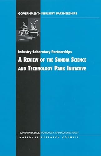 A Review of the Sandia Science and Technology Park Initiative (9780309061995) by Board On Science, Technology, And Economic Policy; National Research Council; Staff, National Research Council; Wessner, Charles W.