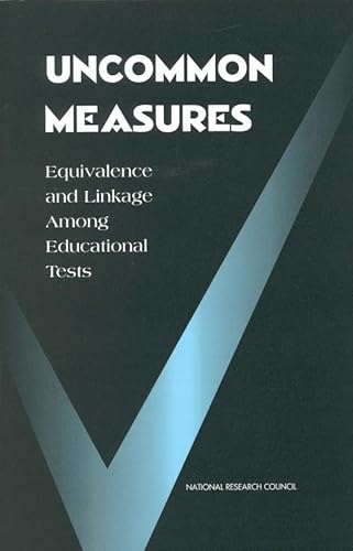 Stock image for Uncommon Measures: Equivalence and Linkage Among Educational Tests (Science; 7) for sale by Books From California