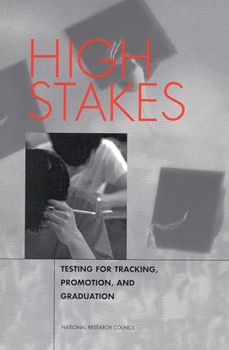 Stock image for High Stakes: Testing for Tracking, Promotion, and Graduation (Cultural Heritage and Contemporary) for sale by SecondSale