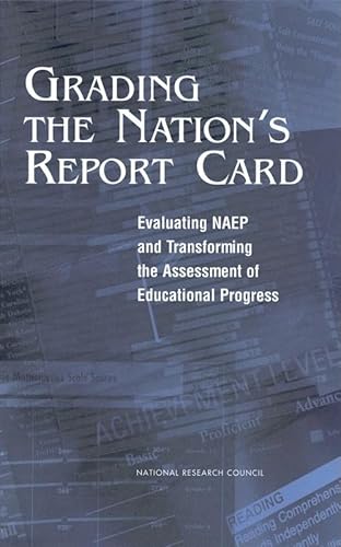 Stock image for Grading the Nation's Report Card: Evaluating NAEP and Transforming the Assessment of Educational Progress (Change. Series III, Asia; 13) for sale by HPB-Red