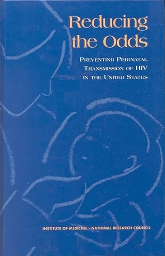 Imagen de archivo de Reducing the Odds: Preventing Perinatal Transmission of HIV in the United States a la venta por Wonder Book