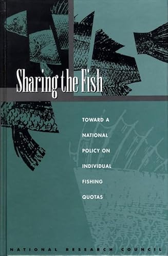 Stock image for Sharing the Fish: Toward a National Policy on Individual Fishing Quotas for sale by Wonder Book