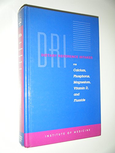 Beispielbild fr Dietary Reference Intakes for Calcium, Phosphorus, Magnesium, Vitamin D, and Fluoride zum Verkauf von Better World Books