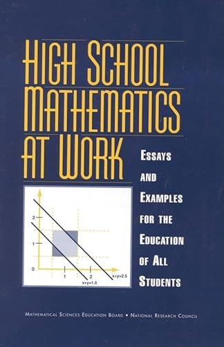 Beispielbild fr High School Mathematics at Work : Essays and Examples for the Education of All Students zum Verkauf von Better World Books