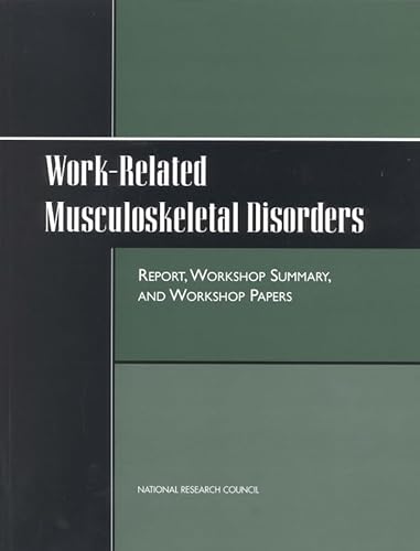 Beispielbild fr Work-Related Musculoskeletal Disorders: Report, Workshop Summary, and Workshop Papers zum Verkauf von Books From California