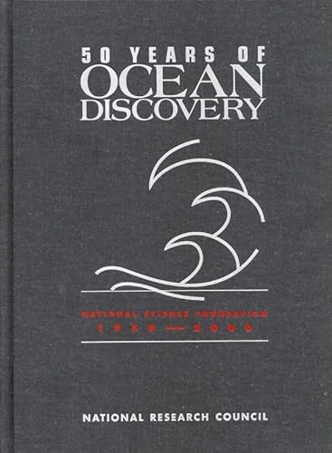 Stock image for 50 Years of Ocean Discovery : National Science Foundation 1950-2000 for sale by Better World Books