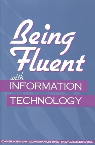 Stock image for Being Fluent with Information Technology for sale by Better World Books