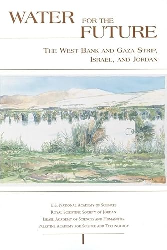 Stock image for Water for the Future: The West Bank and Gaza Strip, Israel, and Jordan for sale by Open Books