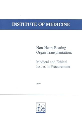 9780309064248: Non-Heart-Beating Organ Transplantation: Medical and Ethical Issues in Procurement