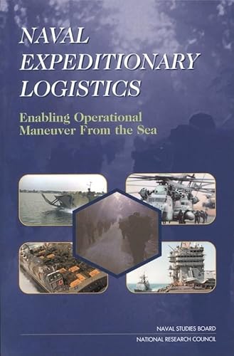 Imagen de archivo de Naval Expeditionary Logistics: Enabling Operational Maneuver from the Sea (Compass Series) a la venta por HPB-Red