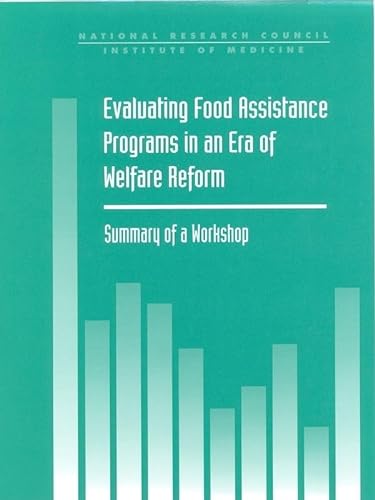 9780309064941: Evaluating Food Assistance Programs in an Era of Welfare Reform: Summary of a Workshop