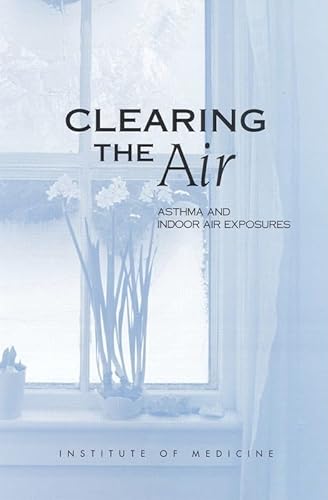 Beispielbild fr Clearing the Air: Asthma and Indoor Air Exposures zum Verkauf von Wonder Book