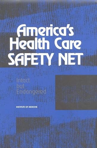 Imagen de archivo de America's Health Care Safety Net : Intact but Endangered a la venta por Better World Books