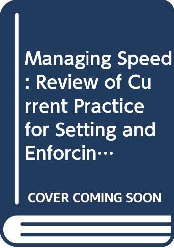 9780309065023: Managing Speed: Review of Current Practices for Setting and Enforcing Speed Limits -- Special Report 254 (SPECIAL REPORT (NATIONAL RESEARCH COUNCIL (U S) TRANSPORTATION RESEARCH BOARD))