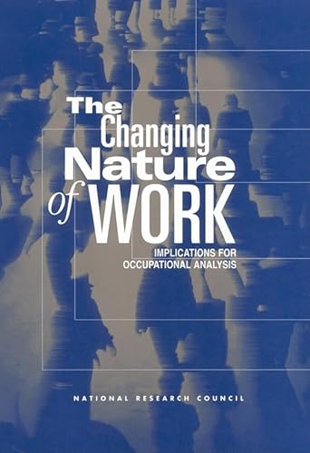 Imagen de archivo de The Changing Nature of Work: Implications for Occupational Analysis a la venta por Midtown Scholar Bookstore