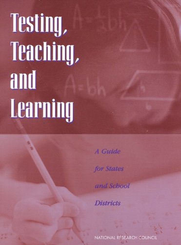Imagen de archivo de Testing, Teaching, and Learning: A Guide for States and School Districts a la venta por HPB-Ruby