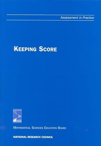 Keeping Score (Assessment in Practice) (9780309065351) by National Research Council; Center For Science, Mathematics, And Engineering Education; Mathematical Sciences Education Board; Shannon, Ann