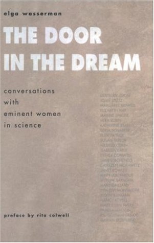 Beispielbild fr The Door in the Dream: Conversations with Eminent Women in Science zum Verkauf von WorldofBooks