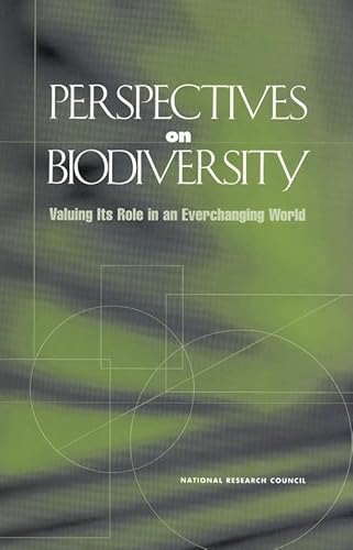 Perspectives on Biodiversity: Valuing Its Role in an Everchanging World - National Research Council Staff; Committee on Noneconomic and Economic Value of Biodiversity