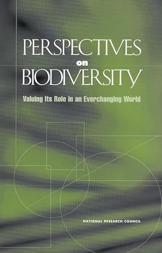 Perspectives on Biodiversity: Valuing Its Role in an Everchanging World (9780309065818) by National Research Council; Division On Earth And Life Studies; Commission On Life Sciences; Committee On Noneconomic And Economic Value Of...