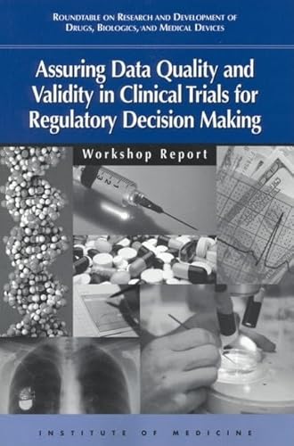 Stock image for Assuring Data Quality and Validity in Clinical Trials for Regulatory Decision Making: Workshop Report for sale by ThriftBooks-Dallas