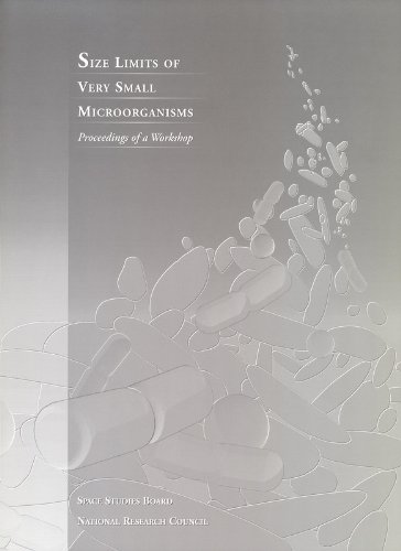 Size Limits of Very Small Microorganisms: Proceedings of a Workshop (Compass Series) (9780309066341) by National Research Council; Division On Engineering And Physical Sciences; Space Studies Board; Commission On Physical Sciences, Mathematics, And...