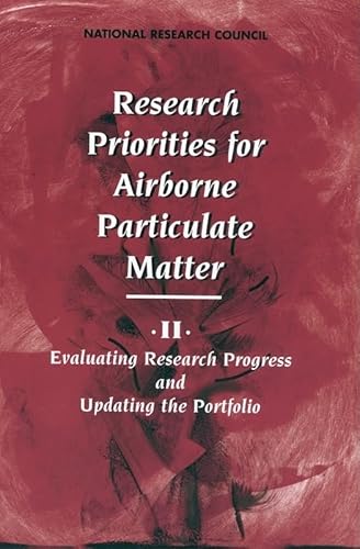 Imagen de archivo de Research Priorities for Airborne Particulate Matter: II. Evaluating Research Progress and Updating the Portfolio (v. 2) a la venta por Bookmans