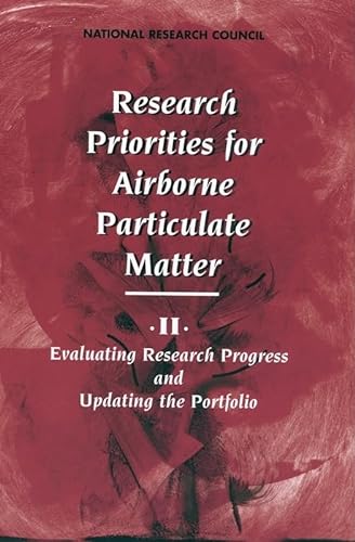 Stock image for Research Priorities for Airborne Particulate Matter: II. Evaluating Research Progress and Updating the Portfolio (v. 2) for sale by Bookmans