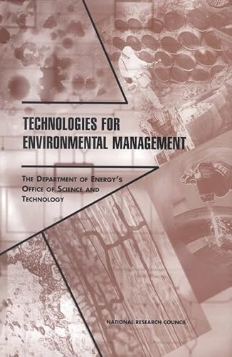 Beispielbild fr Technologies for Environmental Management: The Department of Energy's Office of Science and Technology zum Verkauf von Wonder Book