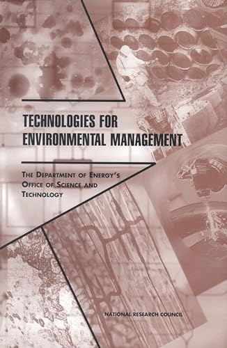 Stock image for Technologies for Environmental Management: The Department of Energy's Office of Science and Technology for sale by Wonder Book