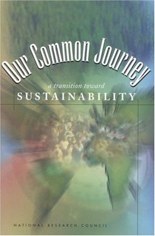 Beispielbild fr Our Common Journey: A Transition Toward Sustainability zum Verkauf von HPB-Ruby