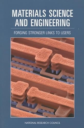9780309068260: Materials Science and Engineering: Forging Stronger Links to Users: 492 (Publication Nmab)