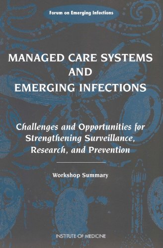Stock image for Managed Care Systems and Emerging Infections: Challenges and Opportunities for Strengthening Surveillance, Research, and Prevention for sale by Wonder Book