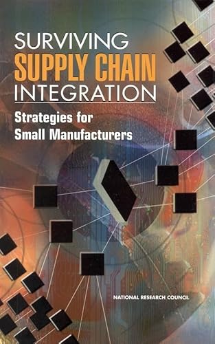 Stock image for Surviving Supply Chain Integration: Strategies for Small Manufacturers for sale by SecondSale