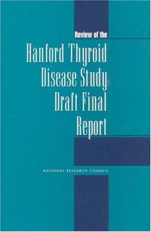 9780309068833: Review of the Hanford Thyroid Disease Study Draft Final Report