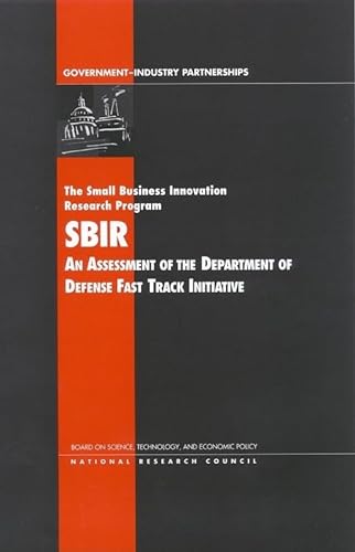 9780309069298: The Small Business Innovation Research Program (SBIR): An Assessment of the Department of Defense Fast Track Initiative (Compass Series)