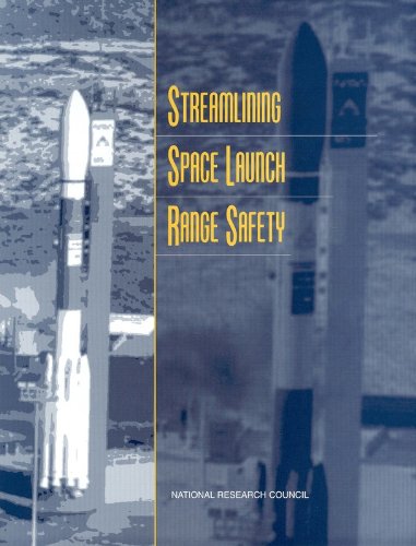 Streamlining Space Launch Range Safety (Compass Series) (9780309069311) by National Research Council; Commission On Engineering And Technical Systems; Aeronautics And Space Engineering Board; Committee On Space Launch...