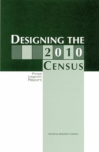 Designing the 2010 Census: First Interim Report (9780309069441) by National Research Council; Commission On Behavioral And Social Sciences And Education; Committee On National Statistics; Panel On Research On...