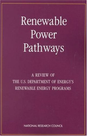 Stock image for Renewable Power Pathways: A Review of the U.S. Department of Energy's Renewable Energy Programs (The compass series) for sale by Wonder Book